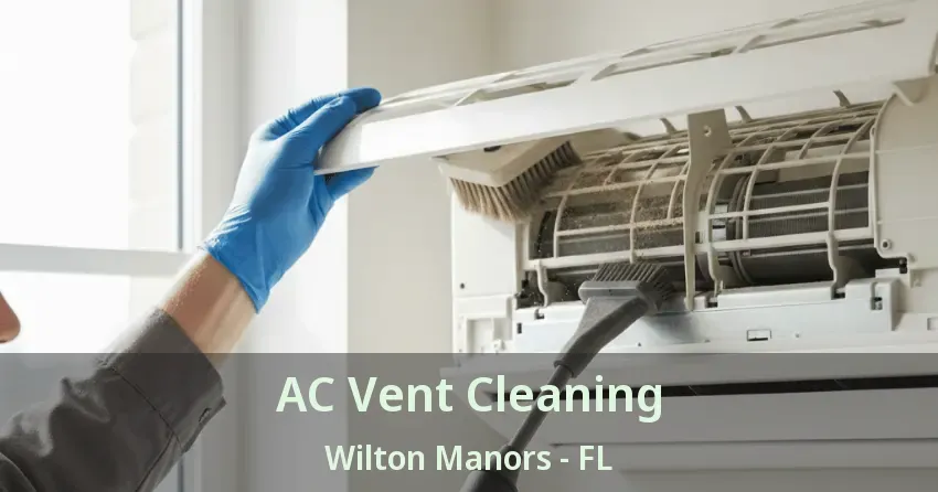 AC Vent Cleaning Wilton Manors - FL