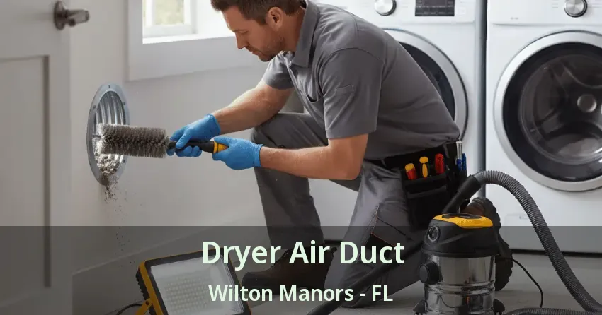 Dryer Air Duct Wilton Manors - FL