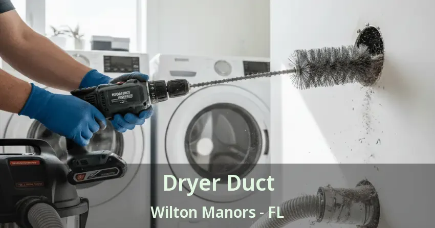 Dryer Duct Wilton Manors - FL