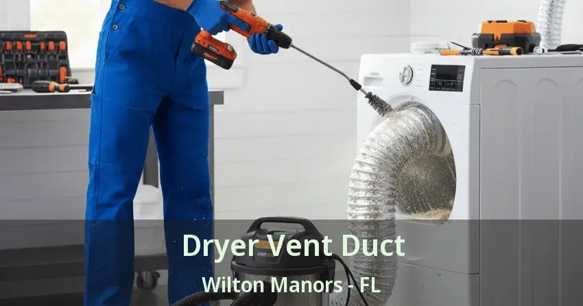 Dryer Vent Duct Wilton Manors - FL