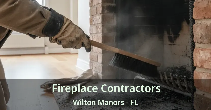 Fireplace Contractors Wilton Manors - FL