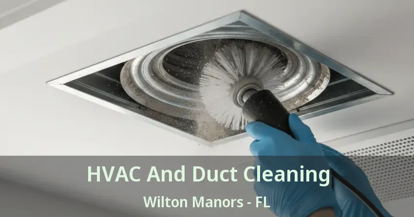 HVAC And Duct Cleaning Wilton Manors - FL