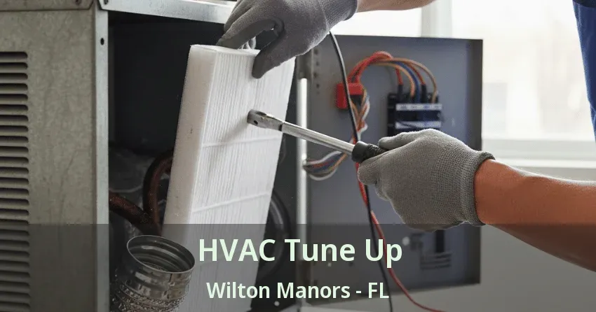 HVAC Tune Up Wilton Manors - FL